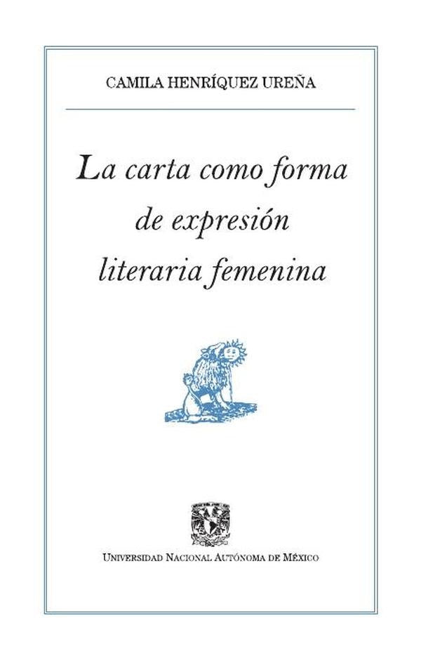 La carta como forma de expresión literaria femenina | Camila Henríquez Ureña
