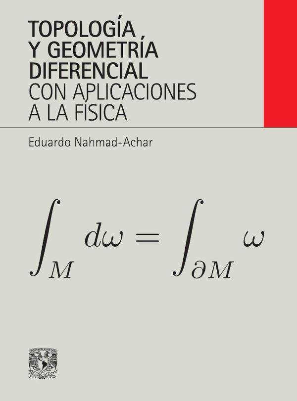 Topología y geometría diferencial con aplicaciones a la física | Eduardo Nahmad-Achar