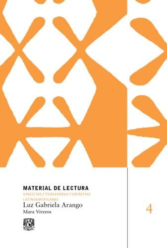 Luz Gabriela Arango. Material de lectura núm. 4. Vindictas, pensadoras feministas latinoamericanas | Mara Viveros Vigoya