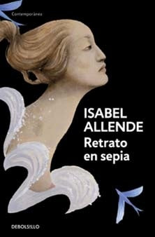 Retrato en sepia * | Isabel Allende