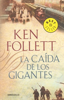LA CAIDA DE LOS GIGANTES | Ken Follett