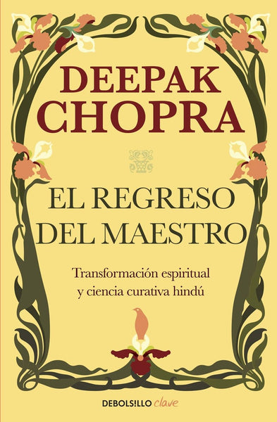 El regreso del maestro* | Deepak Chopra