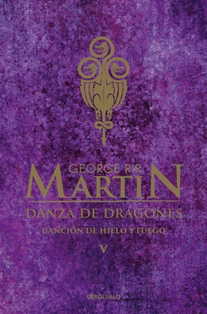 Danza de dragones (V)* | GEORGE R.R MARTIN