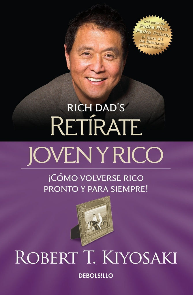 RETIRATE JOVEN Y RICO  | Robert T. Kiyosaki