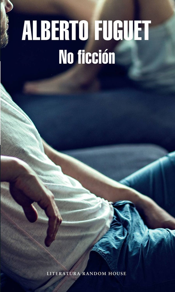 No ficción | Alberto Fuguet