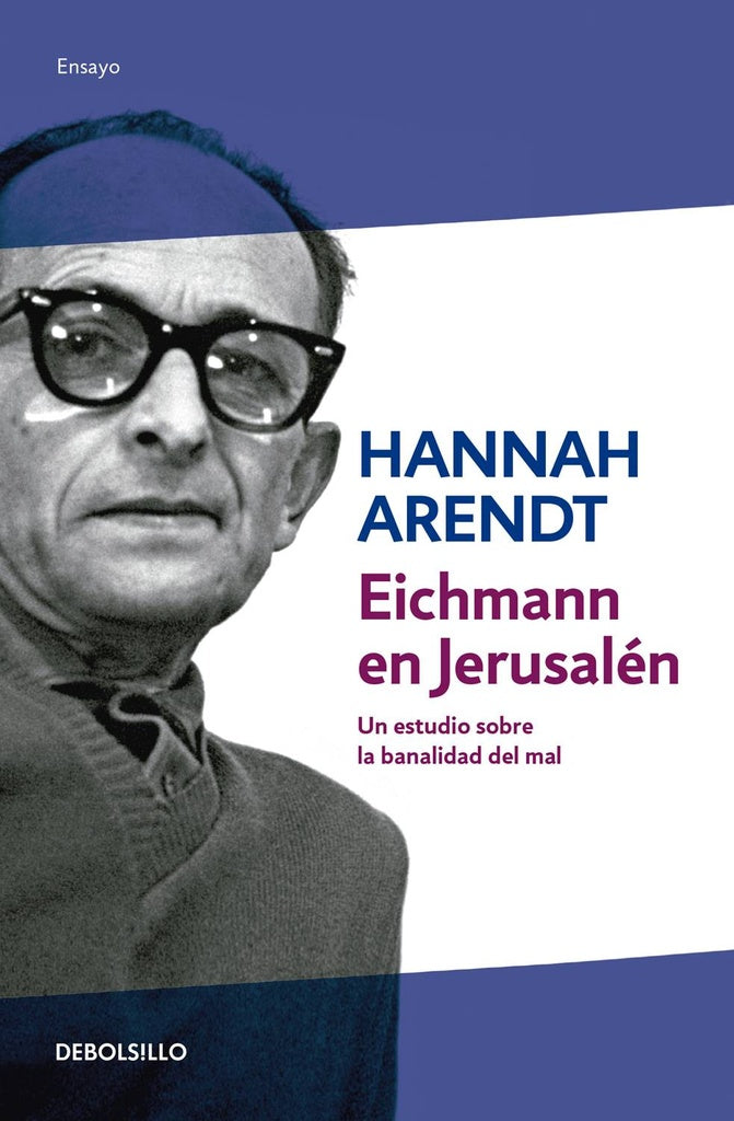 Eichmann en Jerusalén | Hannah Arendt