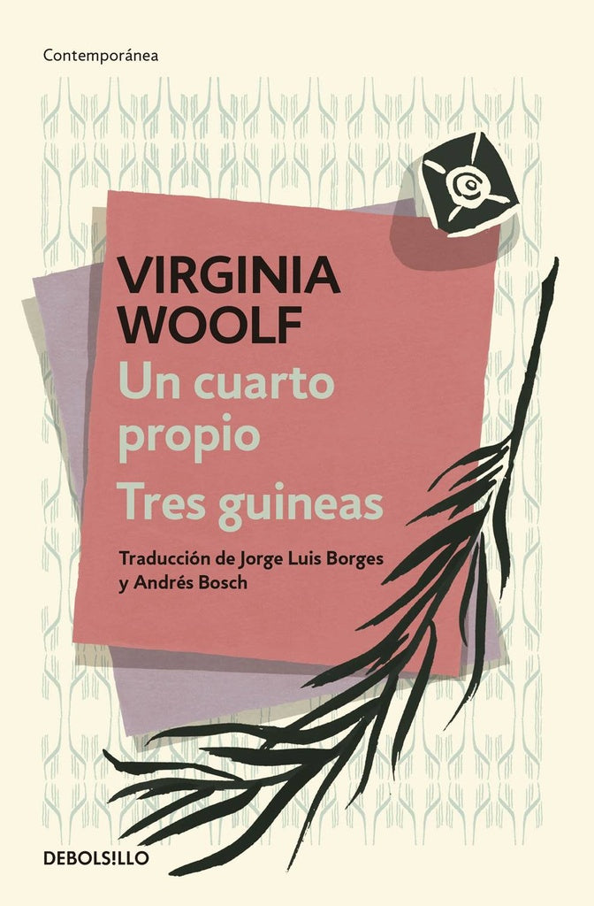 UN CUARTO PROPIO/ TRES GUINEAS*.. | Virginia Woolf
