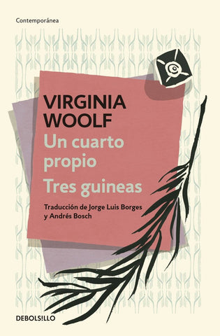 UN CUARTO PROPIO/ TRES GUINEAS*.. | Virginia Woolf