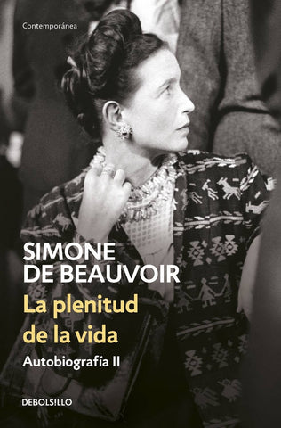 LA PLENITUD DE LA VIDA.. | Simone de Beauvoir