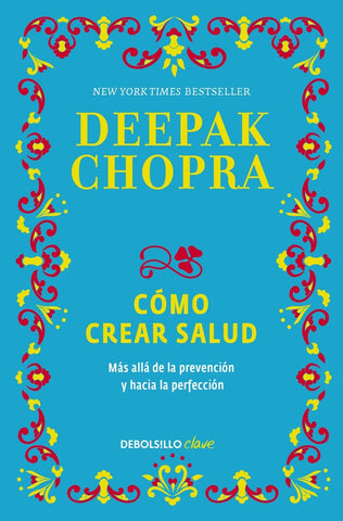Como crear salud* | Deepak Chopra