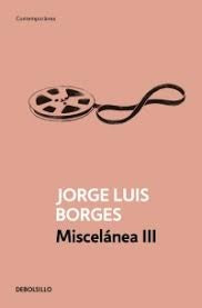Miscelànea III | JORGE LUIS BORGES