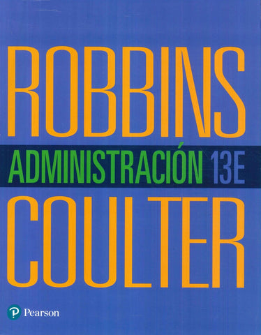 ADMINISTRACION [13 EDICION]*.. | Robbins, Coulter