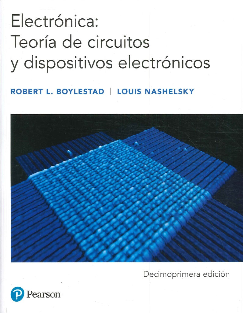 ELECTRÓNICA: TEORÍA DE CIRCUITOS 11º EDICION |  ROBERT L.  BOYLESTAD