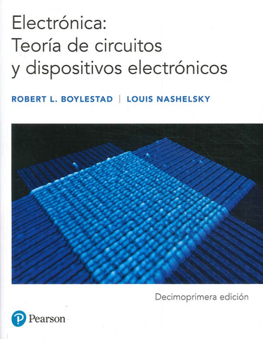 ELECTRÓNICA: TEORÍA DE CIRCUITOS 11º EDICION |  ROBERT L.  BOYLESTAD
