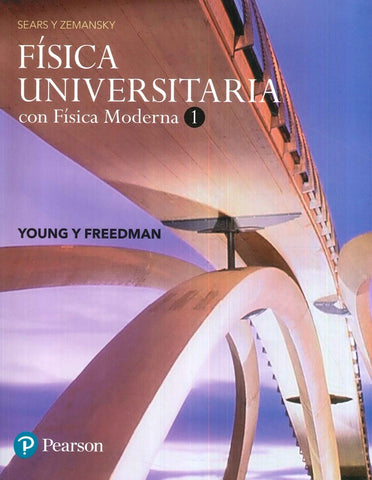 FISICA UNIVERSITARIA CON FISICA MODERNA 1 | Sears-Zemansky