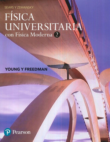 FÍSICA UNIVERSITARIA CON FÍSICA MODERNA VOL 2.. | Sears-Zemansky
