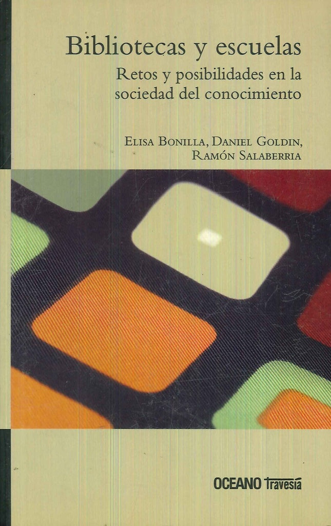Bibliotecas y escuelas/ Libraries and Schools (Spanish Edition) | Goldin, Bonilla