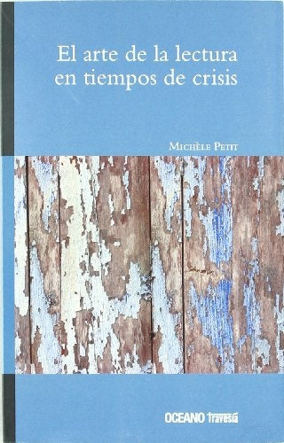 ARTE DE LA LECTURA EN TIEMPO DE CRISIS | MICHELE PETIT