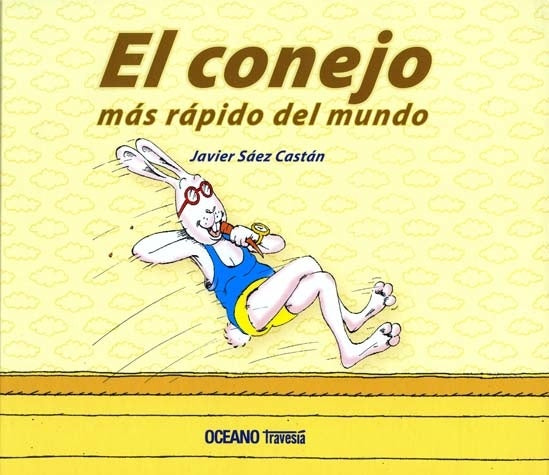 CONEJO MAS RAPIDO DEL MUNDO, EL | JAVIER SÁEZ CASTÁN