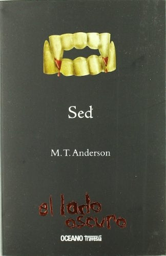 SED. EL LADO OSCURO.. | M.T. ANDERSON