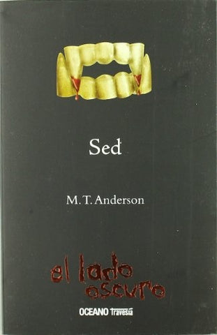 SED. EL LADO OSCURO.. | M.T. ANDERSON