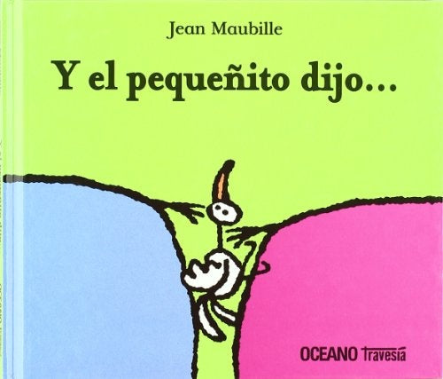 Y EL PEQUEÑITO DIJO... | JEAN MAUBILLE