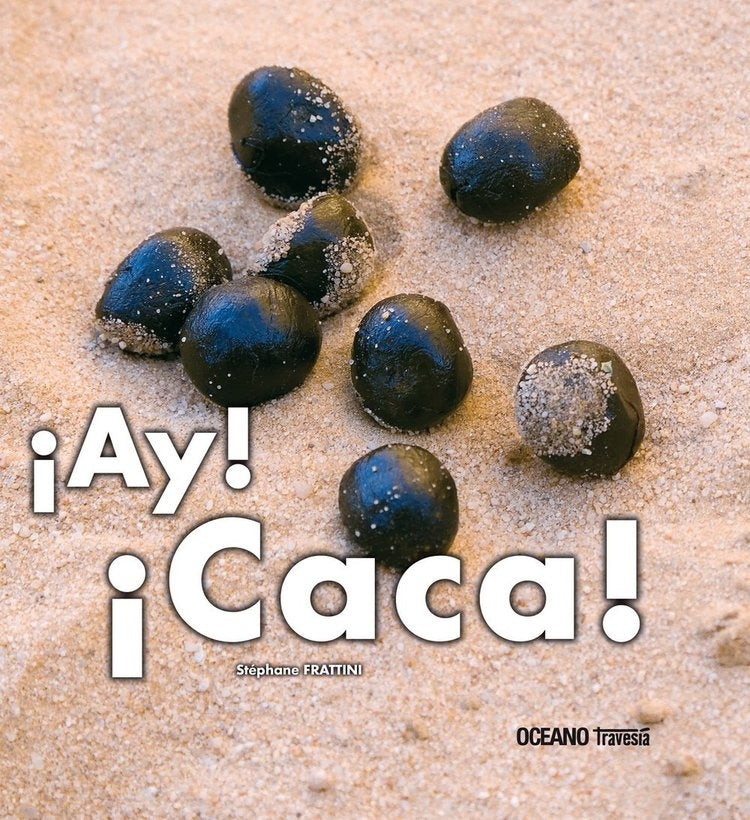 ¡AY! ¡CACA! | STEPHANE FRATTINI