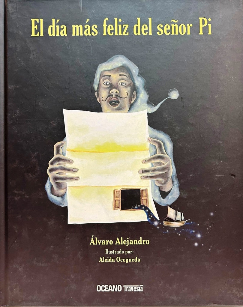 DIA MAS FELIZ DEL SEÑOR PI, EL | ALVARO / OCEGUEDA ALEIDA ALEJANDRO