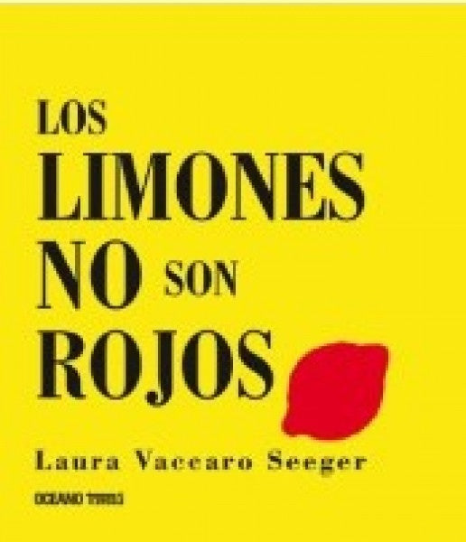 LIMONES NO SON ROJOS, LOS | LAURA VACCARO SEGER