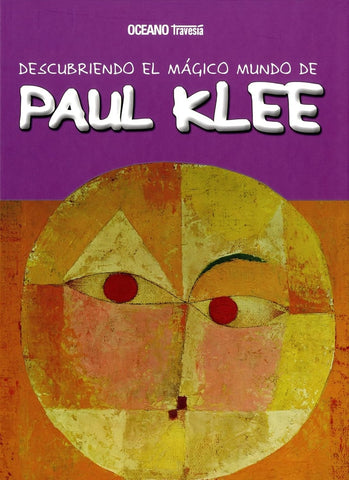 DESCUBRIENDO EL MAGICO MUNDO DE PAUL KLEE | VACIO