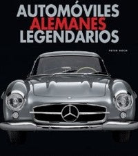 AUTOMOVILES ALEMANES LEGENDARIOS | PETER RUCH