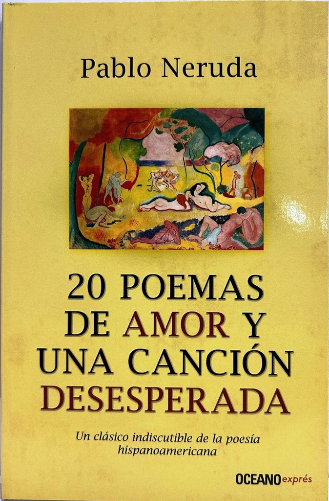 20 POEMAS DE AMOR Y UNA CANCION DESESPERADA (CON DETALLES).. | PABLO NERUDA