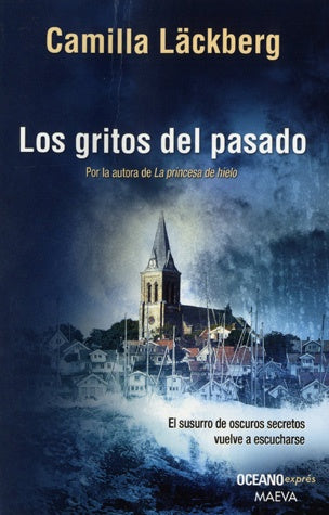 LOS GRITOS DEL PASADO.. | Camilla Läckberg