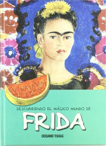 DESCUBRIENDO EL MAGICO MUNDO DE FRIDA KAHLO (NUEVO)