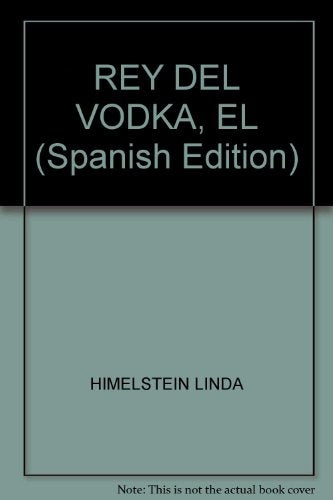 El rey del vodka | Linda Himelstein