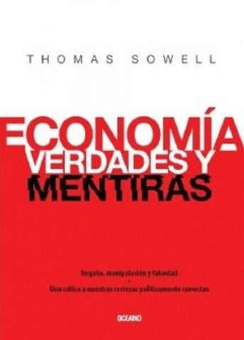 Economía verdades y mentiras | Thomas Sowell