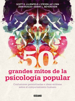 50 GRANDES MITOS DE LA PSICOLOGIA POPULAR.. | Vários