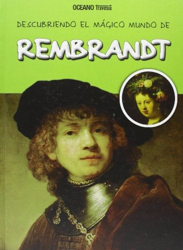 Descubriendo el mágico mundo de Rembrandt