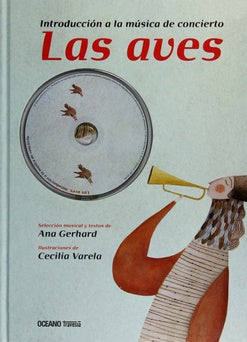 Las aves. Introducción a la música | Ana  Gerhard