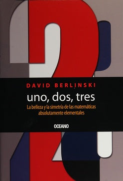 Uno, dos, tres | David Berlinski