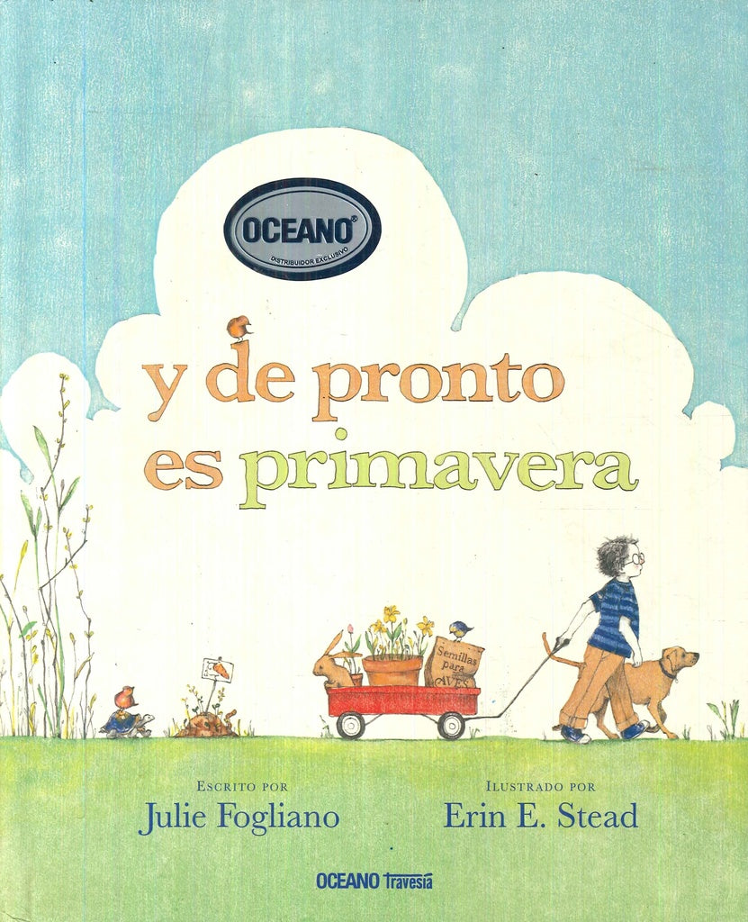 Y De Pronto Es Primavera | Julie Fogliano