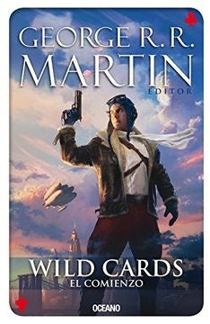 WILD CARDS EL COMIENZO | GEORGE R.R MARTIN