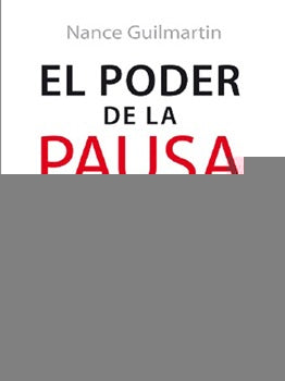 EL PODER DE LA PAUSA | Nance Guilmartin
