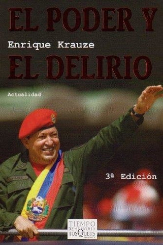 EL PODER Y EL DELIRIO.. | Enrique Krauze