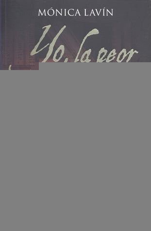 Yo, la peor | MONICA LAVIN