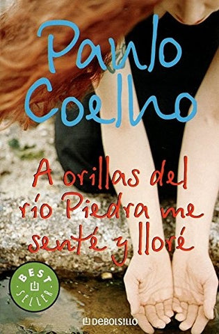 A ORILLAS DEL RIO PIEDRA ME SENTE Y LLORE | Paulo Coelho