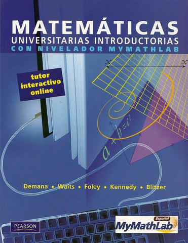 MATEMATICAS UNIVERSITARIAS INTRODUCTORIAS | DEMANA