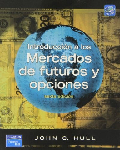 INTRODUCCION A LOS MERCADOS DE FUTUROS Y OPCIONES.. | JOHN C.  HULL