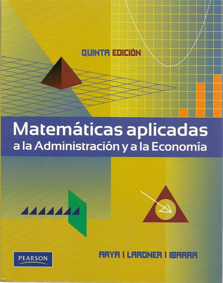Matematicas Aplicadas a la Administracion y a la Economia (Spanish Edition) | Arya, Lardner