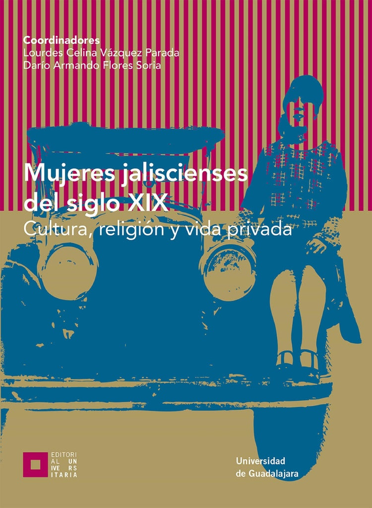 Mujeres jaliscienses del siglo XIX | Vazquez Parada, Paul Vogt y otros